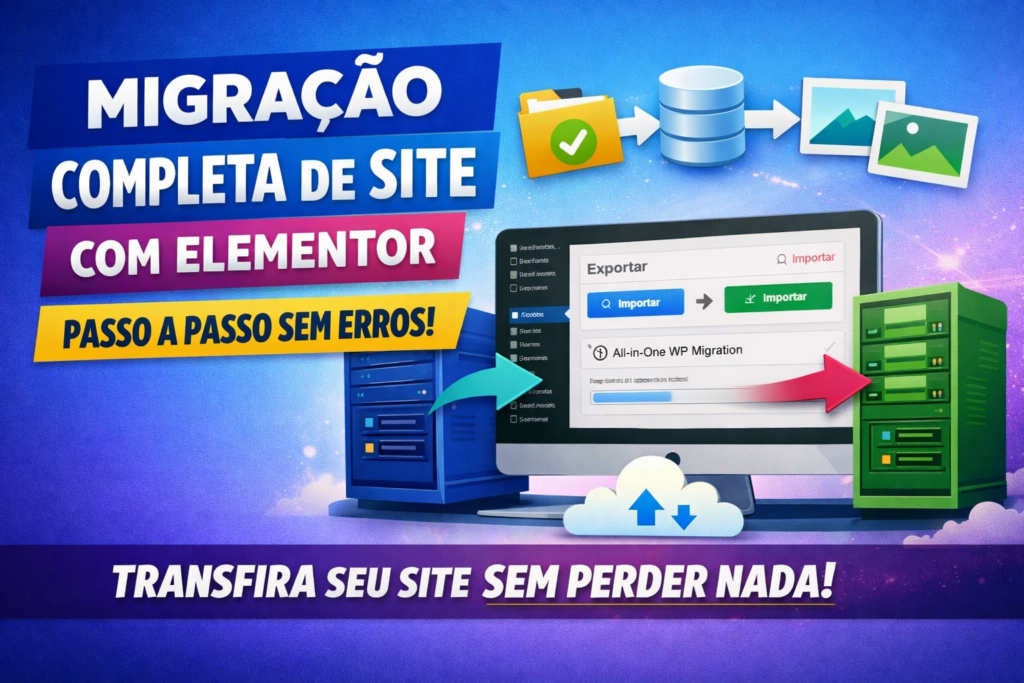 Tutorial de migração completa de site WordPress com Elementor