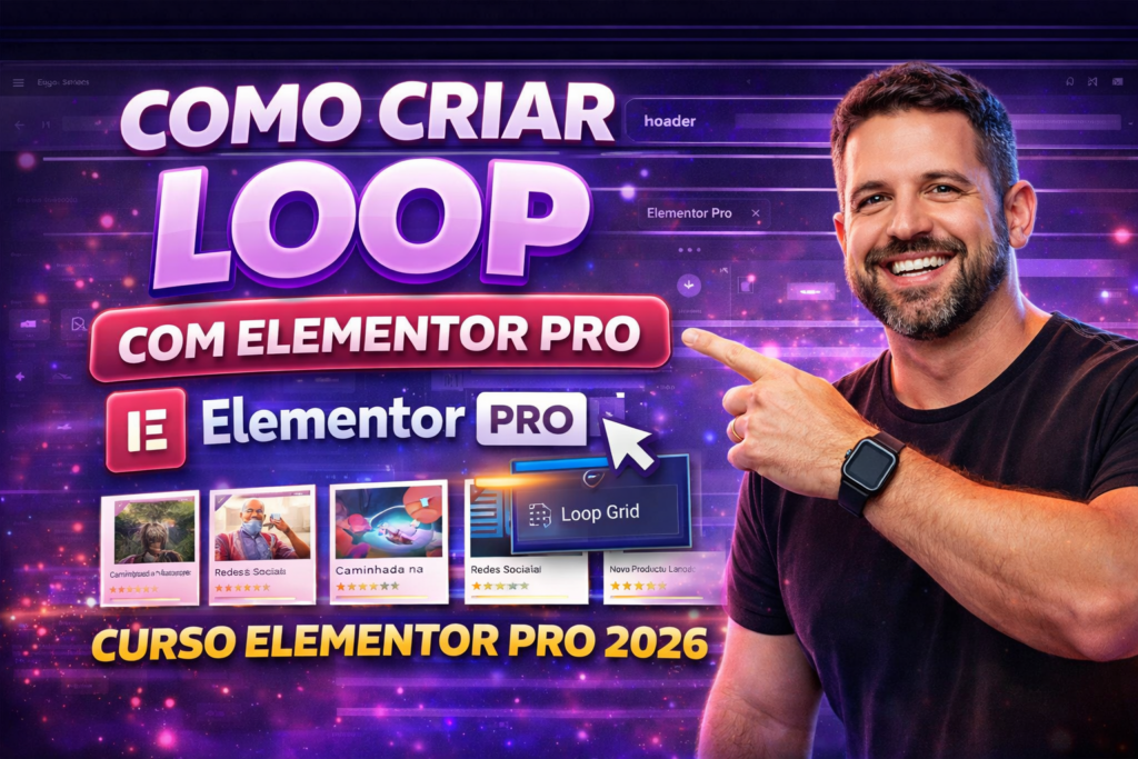 Como criar loop no Elementor Pro passo a passo – curso Elementor Pro 2026