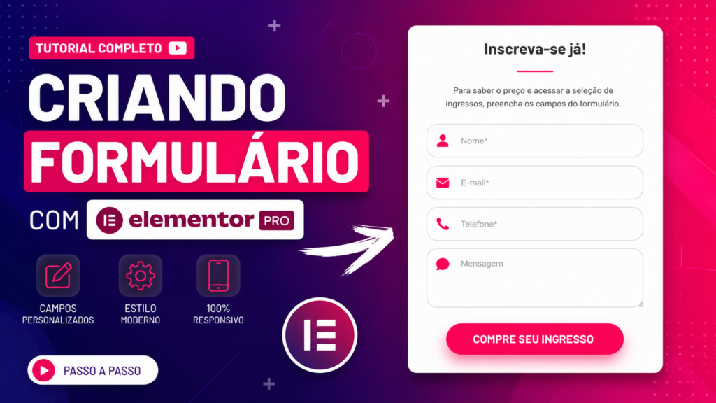 Tutorial Elementor Pro ensinando como criar formulário personalizado profissional no WordPress